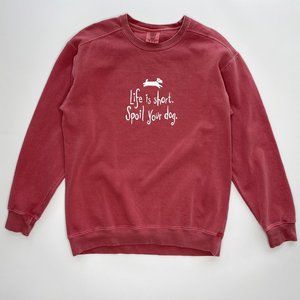 Comfort Colors Red Sweatshirt - Life is Short, Spoil Your Dog